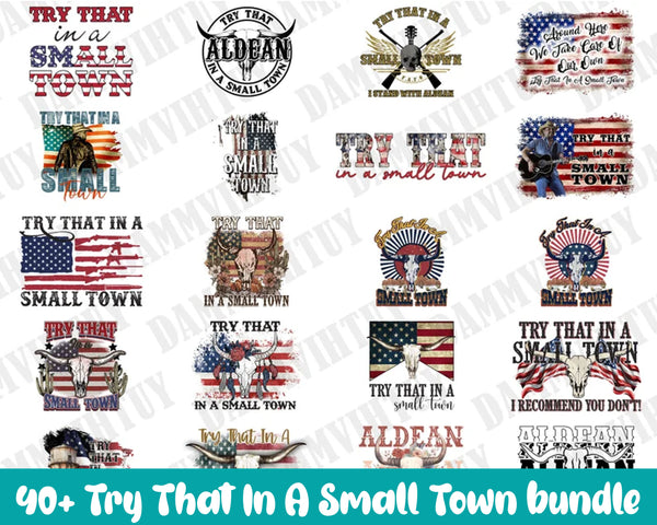40+ Try That In A Small Town bundle png, Digital Download