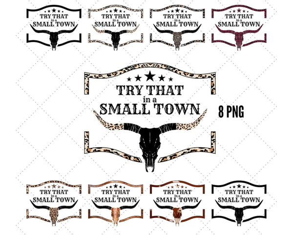 Try That In A Small Town bundle png, Digital Download