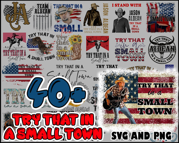 Bundle 40+ Try That In A Small Town bundle png, Instant Download