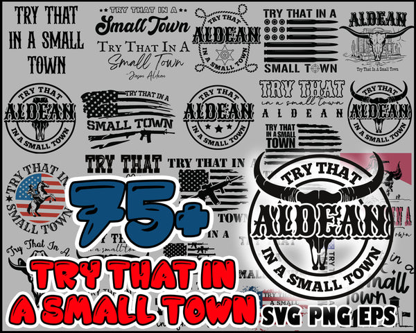 Bundle 75+ Try That In A Small Town bundle svg, png, eps, Cricut layerd, Instant Download