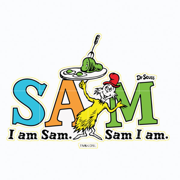 Dr. Seuss Quote svg, Iam sam sam, dr svg, png, dxf, eps digital file DR05012122