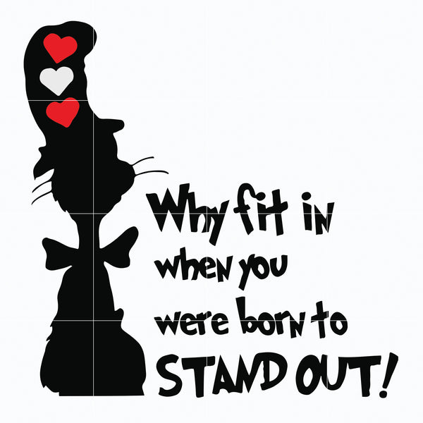 Dr. Seuss Quote svg, You were born to stand out , dr svg, png, dxf, eps digital file DR0701211