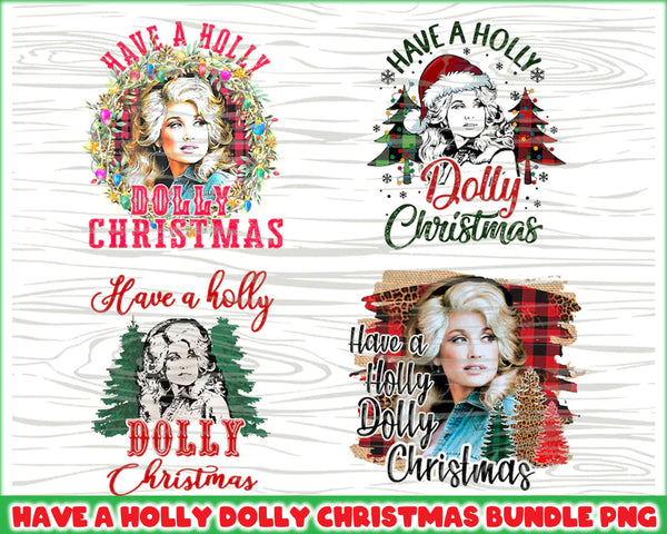 Have A Holly Dolly Christmas PNG Bundles, Dolly Parton Png, Country Music Lover, Christmas Gifts - CRM24112205