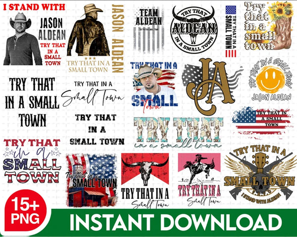 15+ Try That In A Small Town Bundle png, Instant Download