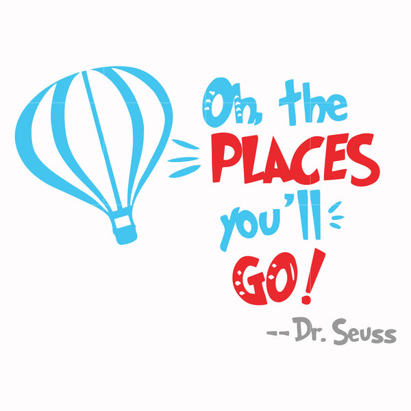 Oh the places you'll go svg, png, dxf, eps file DR00081