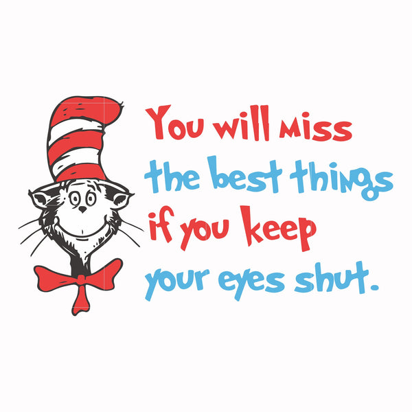 You will miss the best things if you keep your eyes shut svg, png, dxf, eps file